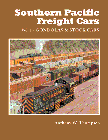 Southern Pacific Freight Cars. V. 1 Gondolas and Stock Cars